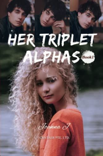 her triplet alphas chapter 16|her triplet alphas.